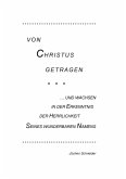 Von Christus getragen, und wachsen in der Herrlichkeit Seines wunderbaren Namens (eBook, ePUB)