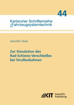 Zur Simulation des Rad-Schiene-Verschleißes bei Straßenbahnen - Heck, Jennifer