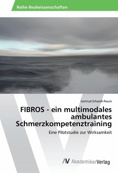 FIBROS - ein multimodales ambulantes Schmerzkompetenztraining FIBROS - ein multimodales ambulantes Schmerzkompetenztraining