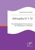 Aithiopika IV 1-12: Ein philologischer Kommentar zu den Aithiopika von Heliodor
