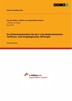 Der Drittschutzcharakter der §§ 4, 5 des Niedersächsischen Tariftreue- und Vergabegesetzes (NTVergG) (eBook, PDF) - Otto, Patrick Christian