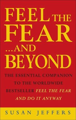 Feel The Fear & Beyond (eBook, ePUB) - Jeffers, Susan