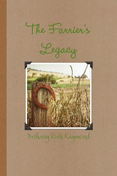 The Farrier's Legacy - Raymond, Brittany Ruth