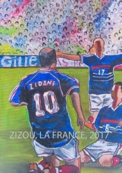 Zizou, la France, 2017 - Clairiot, Bertrand