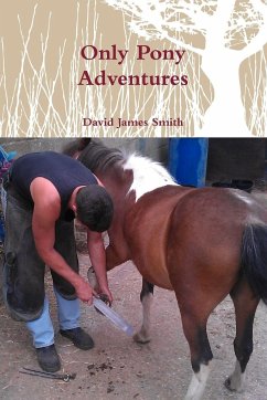 Only Pony Adventures - Smith, David James