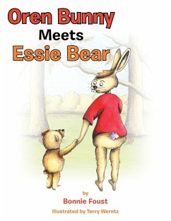 Oren Bunny Meets Essie Bear - Foust, Bonnie