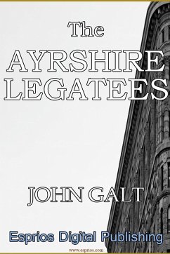 The Ayrshire Legatees - Galt, John