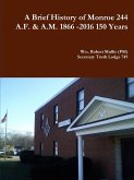A History of Monroe 244 A.F. & A.M. 1866 -2016 150 Years
