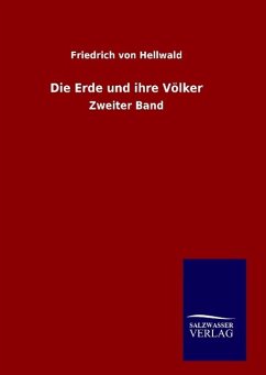 Die Erde und ihre Völker - Hellwald, Friedrich von