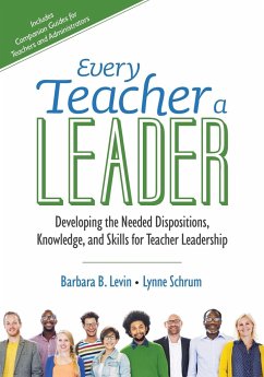 Every Teacher a Leader - Levin, Barbara B.; Schrum, Lynne R.