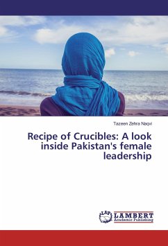 Recipe of Crucibles: A look inside Pakistan's female leadership