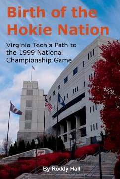 Birth of the Hokie Nation - Hall, Roddy