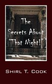 The Secrets About &quote;That Night!&quote;