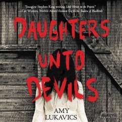 Daughters Unto Devils - Lukavics, Amy