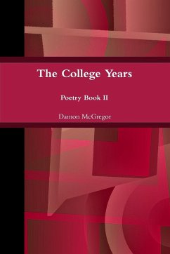 The College Years, Further Along, Poetry Book II - McGregor, Damon