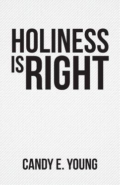 Holiness is Right - Young, Candy E.