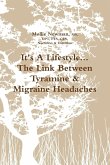 It's A Lifestyle...The Link Between Tyramine & Migraine Headaches