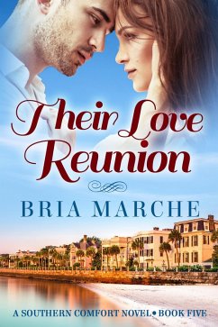 Their Love Reunion (Southern Comfort, #5) (eBook, ePUB) - Marche, Bria