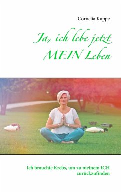 Ja, ich lebe jetzt MEIN Leben - Kuppe, Cornelia