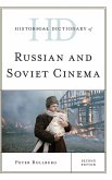 Historical Dictionary of Russian and Soviet Cinema, Second Edition