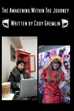 The Awakening Within The Journey - Gremlin, Cody