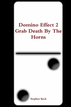 Domino Effect 2 Grab Death By The Horns - Keck, Stephen