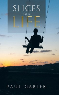 Slices of a Life - Gabler, Paul