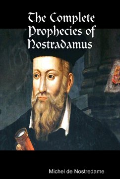 The Complete Prophecies of Nostradamus - Nostredame, Michel De