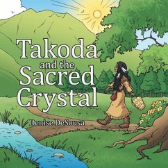 Takoda and the Sacred Crystal - Desousa, Denise