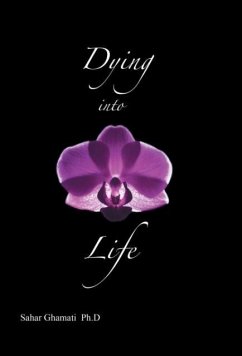 Dying into Life - Ghamati Ph D, Sahar