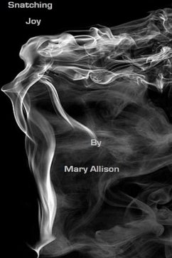 Snatching Joy - Allison, Mary