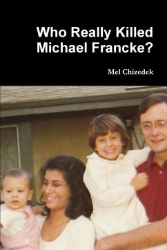 Who Really Killed Michael Francke? - Chizedek, Mel
