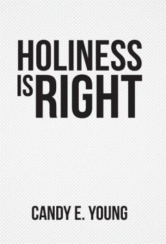 Holiness is Right - Young, Candy E.