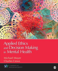 Applied Ethics and Decision Making in Mental Health - Moyer; Crews, Charles R
