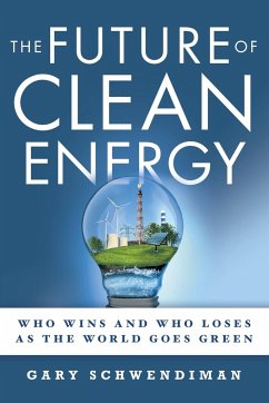 The Future of Clean Energy - Schwendiman, Gary