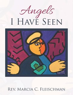 Angels I Have Seen - Fleischman, Rev. Marcia C.