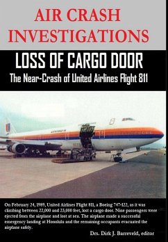 AIR CRASH INVESTIGATIONS - Loss of Cargo Door - The Near Crash of United Airlines Flight 811 - Barreveld, Dirk