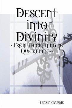 Descent into Divinity - Gyurme, Tenzin