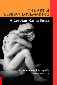 The Art of Lesbian Lovemaking a Lesbian Kama Sutra - and Lilly Gluck, Rose Black