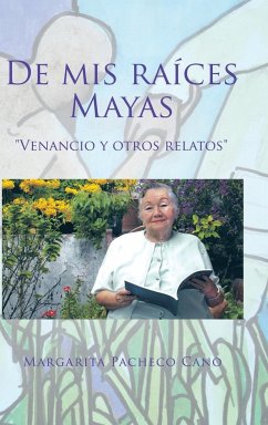 De mis raíces Mayas - Margarita Pacheco Cano