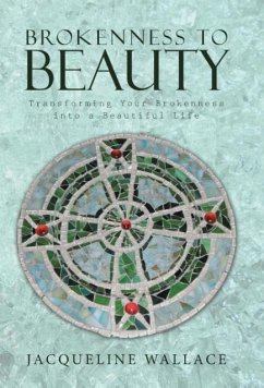 Brokenness to Beauty - Wallace, Jacqueline