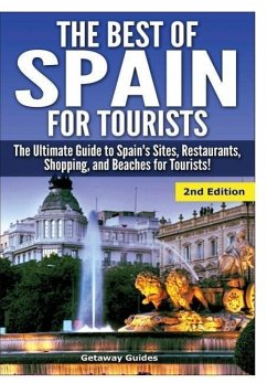 The Best of Spain for Tourists - Guides, Getaway