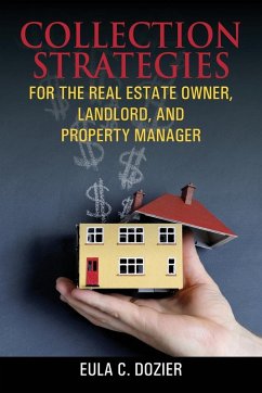 Cover Collection Strategies For The Real Estate Owner, Landlord, and Property Manager