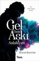 Gel Sana Aski Anlatayim - Bastürk, Hakan