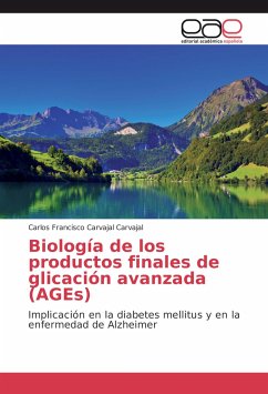 Biología de los productos finales de glicación avanzada (AGEs) - Carvajal Carvajal, Carlos Francisco