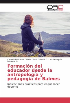 Formación del educador desde la antropología y pedagogía de Balmes - Chivite Cebolla, Carmen Mª;Gallardo G., Sara;Lafuente N., María Begoña