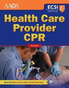 Health Care Provider CPR - American Academy Of Orthopaedic Surgeons; American College Of Emergency Physicians; Rahm, Stephen J.