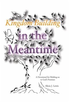 Kingdom Building in the Meantime - Lewis, Alicia J.