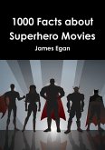 1000 Facts about Superhero Movies