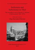 Settlement and Subsistence in Tikal